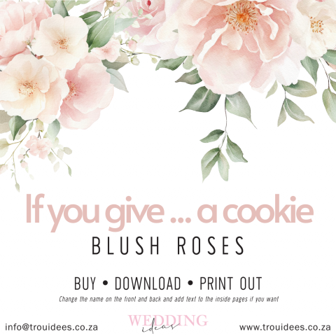 IF I GIVE SOMEONE A COOKIE – BLUSH ROSES